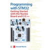 KNYGA Donald Norris Programming with STM32: Getting Started with the Nucleo Board and C/C++