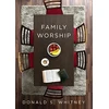 KNYGA Donald S Whitney Family Worship