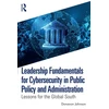 KNYGA Donavon Johnson Leadership Fundamentals for Cybersecurity in Public Policy and Administration