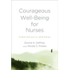 KNYGA Donna A Gaffney Courageous Well-Being for Nurses