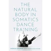 KNYGA Doran George The Natural Body in Somatics Dance Training
