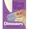 KNYGA Dougal Dixon How Big? Dinosaurs, Amazing Life-Sized Dinosaurs and Other Creatures from Prehistory