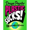 KNYGA Dougie Poynter Plastic Sucks! You Can Make A Difference