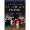 KNYGA Douglas A Howard History of the Ottoman Empire