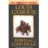 KNYGA Down the Long Hills (Louis L'Amour's Lost Treasures)