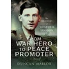 KNYGA Duncan Marlor From War Hero to Peace Promoter