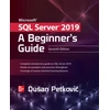 KNYGA Dusan Petkovic Microsoft SQL Server 2019: A Beginner's Guide, Seventh Edition