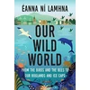 KNYGA Eanna Ni Lamhna Our Wild World