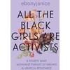 KNYGA Ebonyjanice Moore All the Juodas Girls are Activists