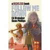KNYGA Ed Brubaker Follow Me Down: A Reckless Book