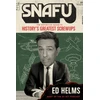 KNYGA Ed Helms SNAFU: The Definitive Guide to History's Greatest Screwups