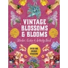 KNYGA Editors of Chartwell Books Vintage Blossoms and Blooms Sticker, Color & Activity Book, Over 500 Unique Stickers