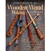 KNYGA Editors Of Fox Chapel Publishing Compendium of Wooden Wand Making Techniques