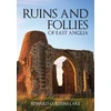 KNYGA Edward Couzens Lake Ruins and Follies of East Anglia