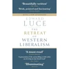 KNYGA Edward Luce The Retreat of Western Liberalism