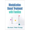 KNYGA Eia Asen Mentalization-Based Treatment with Families