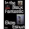 KNYGA Ekow Eshun In the Juodas Fantastic