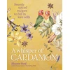 KNYGA Eleanor Ford Whisper of Cardamom, Sweetly spiced recipes to fall in love with
