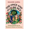 KNYGA Eleanor Janega The Once and Future Sex