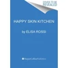 KNYGA Elisa Rossi Happy Skin Kitchen