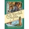 KNYGA Elizabeth C Bunce Cold-Blooded Myrtle (Myrtle Hardcastle Mystery 3)