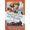 KNYGA Elizabeth C Bunce How to Get Away with Myrtle (Myrtle Hardcastle Mystery 2)