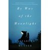 KNYGA Elizabeth Musser By Way of the Moonlight