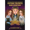 KNYGA Elizabeth Parr Enchanted House Chronicles: Sisters, Secrets and Sorcery
