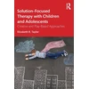 KNYGA Elizabeth R Taylor Solution-Focused Therapy with Children and Adolescents