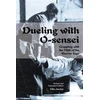 KNYGA Ellis Amdur Dueling with O-Sensei