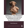 KNYGA Elodie Silberstein Animality and Humanity in French Late Modern Representations of Juodas Femininity
