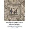 KNYGA Elsa Giovanna Simonetti Divination and Revelation in Later Antiquity