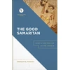 KNYGA Emerson B Powery Good Samaritan – Luke 10 for the Life of the Church