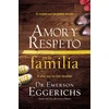 KNYGA Emerson Eggerichs Amor y respeto en la familia