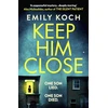 KNYGA Emily Koch Keep Him Close