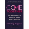 KNYGA Emily Nagoski Come Together