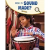 KNYGA Emily Raij How Is Sound Made?