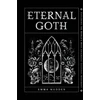 KNYGA Emma Madden Eternal Goth, Exploring the World’s Most Enigmatic Cultural Movement