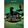 KNYGA Eric Braun Can You Become a Pro Gamer?