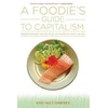KNYGA Eric Holt Gimnez Foodie's Guide to Capitalism