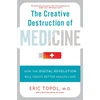 KNYGA Eric J Topol The Creative Destruction of Medicine (Revised and Expanded Edition)