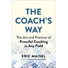 KNYGA Eric Maisel Coach's Way