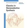 KNYGA Erick M. Carreira, Erick Moran Carreira Classics in Stereoselective Synthesis