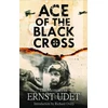 KNYGA Ernst Udet Ace of the Juodas Cross