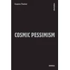 KNYGA Eugene Thacker Cosmic Pessimism