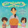 KNYGA Eugenia Cheng Bake Infinite Pie with X + Y