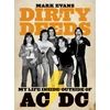 KNYGA Evans, Mark, 1956 Mar. 2- Mark Evans Dirty Deeds: My Life Inside/Outside of AC/DC