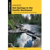 KNYGA Evie Litton Hiking Hot Springs in the Pacific Northwest