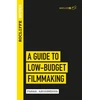 KNYGA Farah Abushwesha Rocliffe Notes - A Guide to Low-Budget Filmmaking