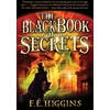 KNYGA F.E. Higgins Juodas Book of Secrets